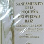 SANEAMIENTO DE LA PEQUEÑA PROPIEDAD RAÍZ DECRETO LEY 2.695