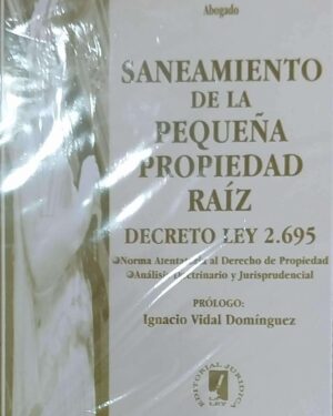 SANEAMIENTO DE LA PEQUEÑA PROPIEDAD RAÍZ DECRETO LEY 2.695