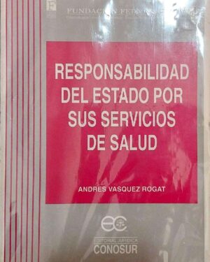 RESPONSABILIDAD DEL ESTADO POR SUS SERVICIOS DE SALUD