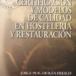 Certificación Y Modelos De Calidad En Hostelería Y Restauración