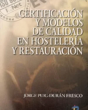 Certificación Y Modelos De Calidad En Hostelería Y Restauración