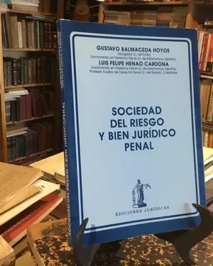 Sociedad Del Riesgo Y Bien Jurídico Penal Gustavo Balmaceda