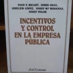 Incentivos y Control En La Empresa Pública