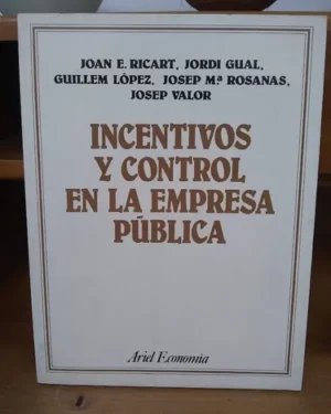 Incentivos y Control En La Empresa Pública