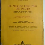 El Proceso Ejecutivo Del Delito: Ensayo De Dogmática Jurídica sobre el art 42 del código penal