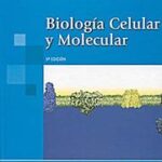 BIOLOGÍA CELULAR Y MOLECULAR . Quinta Edición