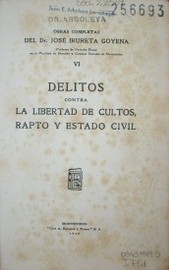 Delitos contra la libertad de cultos,rapto y estado civil -Tomo VI