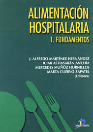 Alimentación Hospitalaria. Tomo 1. Fundamentos