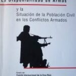La disponibilidad de armas y la situación de la población civil en los conflictos armados