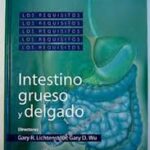Los Requisitos. Intestino Grueso y Delgado
