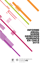 INFORMA  ANUAL SOBRE  DERECHOS HUMANOS EN CHILE 2015