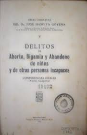Delitos de Aborto, Bigamia y Abandono de Niños y de otras Personas Incapaces