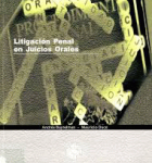 Litigación penal en juicios orales