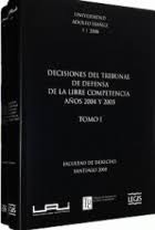 Decisiones del Tribunal de Defensa de la Libre Competencia años 2004 y 2005 - 2 Tomos