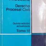 MANUAL DE DERECHO PROCESAL - Derecho Procesal Civil -Tomo IV