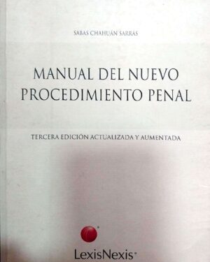 Manual del Nuevo Procedimiento Penal: Tercera Edición