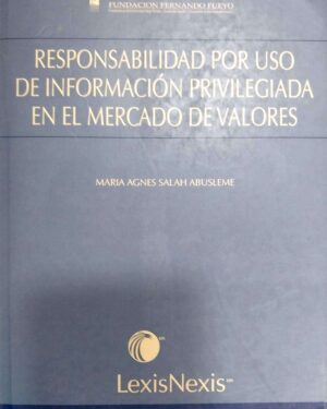 Responsabilidad por uso de información privilegiada en el mercado de valores