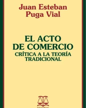 El Acto De Comercio Crítica a La Teoría Tradicional
