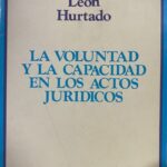 La voluntad y la capacidad en los actos jurídicos