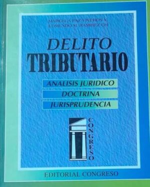DELITO TRIBUTARIO. Análisis Jurídico, Doctrina Jurisprudencia