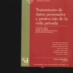 Tratamiento de datos personales y protección de la vida privada