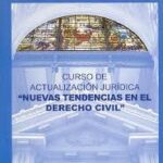 Curso de actualización jurídica. Nuevas tendencias en el derecho civil.