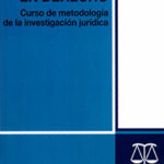 Cómo hacer una tesis en derecho : curso de metodología de la investigación jurídica