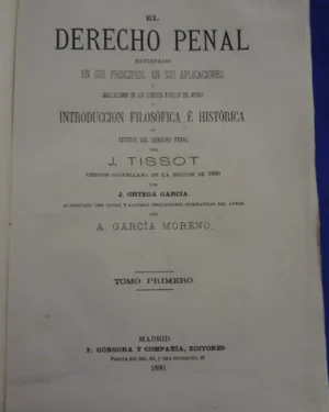 EL DERECHO PENAL ESTUDIADO EN SUS PRINCIPIOS. 3 TOMOS