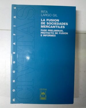 La Fusión de Sociedades Mercantiles