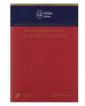 REVISTA DOCTRINA Y JURISPRUDENCIA PENAL N° 10 – RESPONSABILIDAD PENAL DE LAS PERSONAS JURÍDICAS