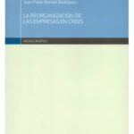 La Reorganización de las Empresas en Crisis