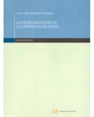 La Reorganización de las Empresas en Crisis