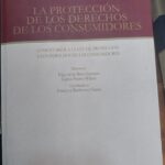 LA PROTECCIÓN DE LOS DERECHOS DE LOS CONSUMIDORES