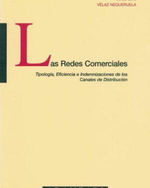 Las Redes Comerciales. Tipología Eficiencia Indemnizaciones Distribución
