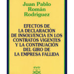 EFECTOS DE LA DECLARACIÓN DE INSOLVENCIA EN LOS CONTRATOS VIGENTES Y LA CONTINUACIÓN DEL GIRO DE LA EMPRESA FALLIDA