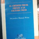 EL CRÉDITO FISCAL FRENTE A LA FACTURA FALSA