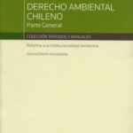 Derecho Ambiental Chileno. Parte General 5ta Edición