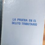 LA PRUEBA EN EL DELITO TRIBUTARIO