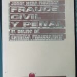 FRAUDE CIVIL Y PENAL - El delito de entrega fraudulenta