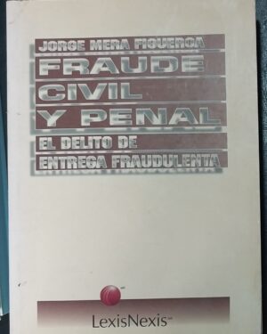 FRAUDE CIVIL Y PENAL - El delito de entrega fraudulenta