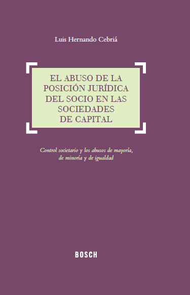 EL ABUSO DE LA POSICIÓN JURÍDICA DEL SOCIO EN LAS SOCIEDADES DE CAPITAL