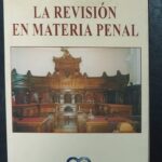 LA REVISIÓN EN MATERIA PENAL