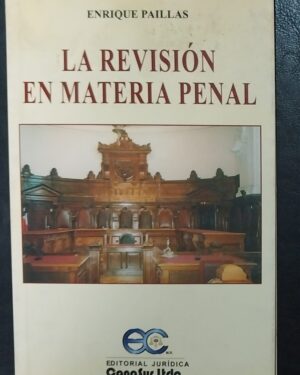 LA REVISIÓN EN MATERIA PENAL