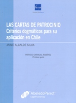 Las Cartas de Patrocinio, Criterios Dogmáticos para Su Aplicación en Chile