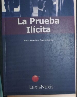 LA PRUEBA ILÍCITA