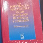 La Indemnización por clientela en los contratos de agencia y concesion