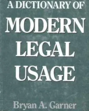 A Dictionary of Modern Legal Usage