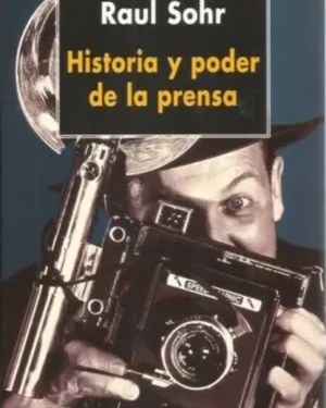 HISTORIA Y PODER DE LA PRENSA