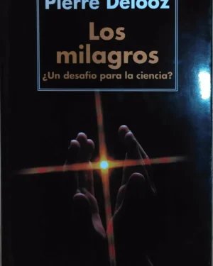 Los Milagros: ¿un Desafío Para La Ciencia?